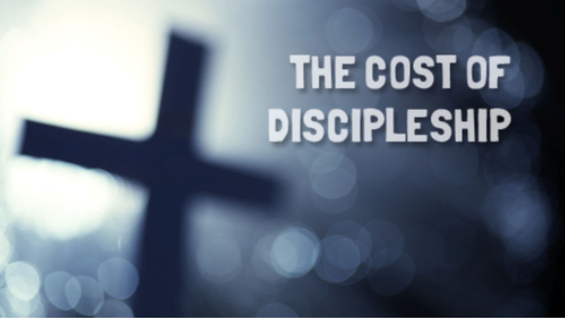 The Cost Of Discipleship | Living Stones Church of Houston, Inc.